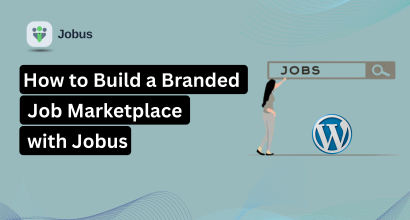 How to Build a Branded Job Marketplace with Jobus